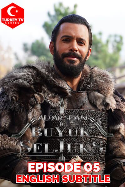 Alparslan Buyuk Seljuk Episode 05 English Subtitle Free | আল্প আর্সালান বুয়ুক সেলজুক ভলিউম ০৫ বাংলা সাবটাইটেল