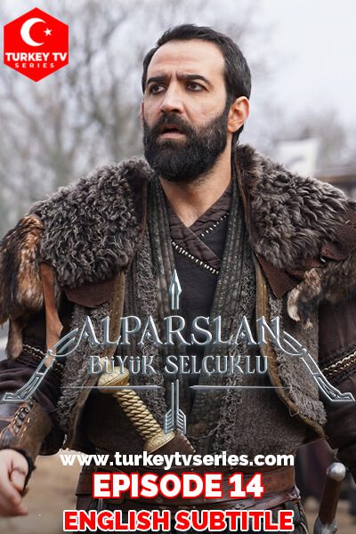 Alparslan Buyuk Seljuk Episode 14 With English Subtitle