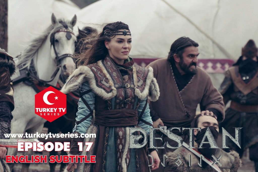 Destan Episode 17 English Subtitle Watch Free | Turkey Tv Series
