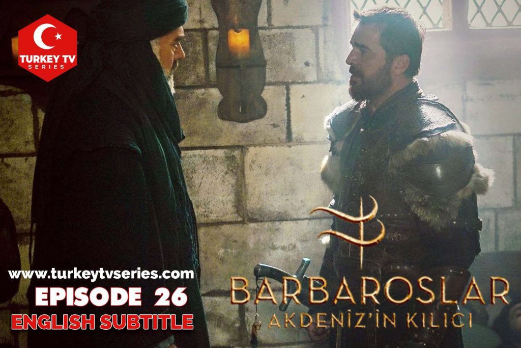 Barbaroslar Episode 26 English Subtitle Free Turkey Tv Series