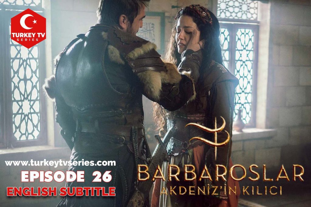 Barbaroslar Episode 26 English Subtitle Free Turkey Tv Series