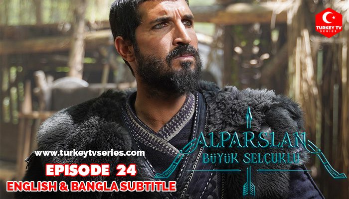 Alparslan Buyuk Seljuk Episode 24 English Subtitle It's Free Turkey TV Series