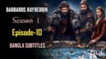Barbaros Hayreddin Episode 10 Bangla Subtitles