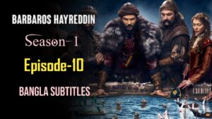 Barbaros Hayreddin Episode 10 Bangla Subtitles